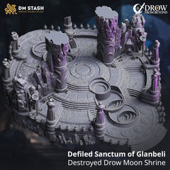 Defiled Sanctum of Glanbeli - Destroyed Drow Moon Shrine