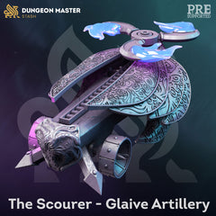 The Scourer Glaive Artillery - The Printable Dragon